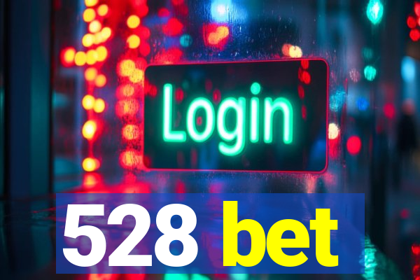 528 bet